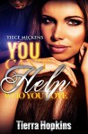 You Can't Help Who You Love - Tierra Hopkins, Artessa Michele