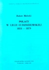 Polacy w Legii Cudzoziemskiej 1831-1879 - Robert Bielecki