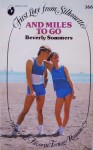 And Miles To Go (First Love from Silhouette, #166) - Beverly Sommers