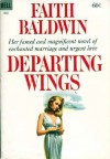 Departing Wings - Faith Baldwin