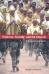 Violence, Society, and the Church: A Cultural Approach - Gerald A. Arbuckle