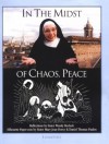 In the Midst of Chaos, Peace - Sister Wendy Beckett, Dan Paulos, Mary J. Dorcy