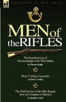 Men of the Rifles: The Reminiscences of Thomas Knight of the 95th (Rifles) by Thomas Knight; Henry Curling's Anecdotes by Henry Curling & - Thomas Knight, Henry Curling, Jonathan Leach