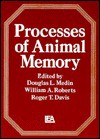 Processes of Animal Memory - Douglas L. Medin