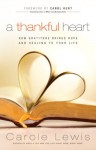 A Thankful Heart: How Gratitude Brings Hope And Healing To Your Life (First Place 4 Health) - Carole Lewis