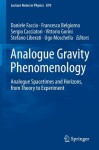 Analogue Gravity Phenomenology: Analogue Spacetimes and Horizons, from Theory to Experiment - Daniele Faccio, Francesco Belgiorno, Sergio Cacciatori, Vittorio Gorini, Stefano Liberati, Ugo Moschella