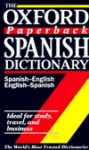 The Oxford Paperback Spanish Dictionary: Spanish-English/English-Spanish; Espa Ol-Ingl S-Ingl S-Espa Ol - Christine Lea