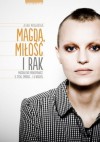 Magda, miłość i rak - Alina Mrowińska