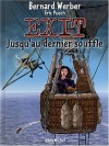 Exit, tome 3: Jusqu'au dernier souffle (French Edition) - Bernard Werber, Eric Puech