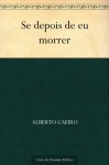 Se depois de eu morrer (Portuguese Edition) - Fernando Pessoa, Alberto Caeiro