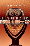 Life's Big Questions: Six Major Themes Traced Through the Bible - Vaughan Roberts