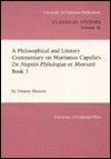 A Philosophical and Literary Commentary on Martianus Capella's de Nuptiis Philologiae et Mercurii Book 1 - Danuta Shanzer