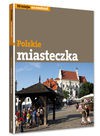 Polskie miasteczka z klimatem - Katarzyna Sołtyk