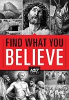 Find What You Believe - Thomas Nelson Publishers