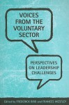 Voices from the Voluntary Sector: Perspectives on Leadership Challenges - Frederick Bird