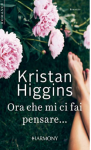 Ora che mi ci fai pensare... - Kristan Higgins