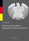 Instytucja Prezydenta Republiki Federalnej Niemiec - Michał Bożek