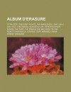 Album D'Erasure: Total Pop ! the First 40 Hits, the Innocents, Hits ! the Videos, I Say I Say I Say, Acoustic Live, Pop ! Remixed, Unio - Livres Groupe