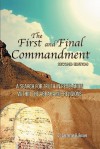 The First and Final Commandment, 2nd Edition - Laurence B. Brown