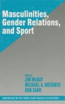 Masculinities, Gender Relations, and Sport - Jim McKay, Michael A. Messner, Donald F. Sabo