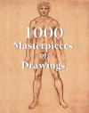 1000 Masterpieces of Drawings - Victoria Charles, Klaus H Carl