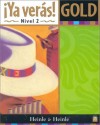 Ya Veras! Gold: Nivel 2 - John R. Gutiérrez, Harry L. Rosser