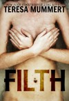 Filth - Teresa Mummert