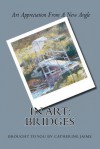 In Art: Bridges - Catherine McGrew Jaime