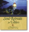 Soul Retreats for Leaders: 15 Minute Meditations to Revive and Refresh Your Day - Lila Empson