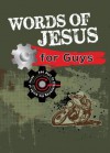 Words of Jesus for Guys - Carolyn Larsen