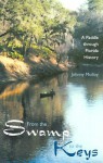 From the Swamp to the Keys: A Paddle through Florida History - Johnny Molloy