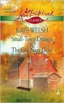 Small-Town Dreams and the Girl Next Door - Kate Welsh