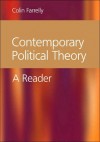 Contemporary Political Theory: A Reader - Colin Farrelly