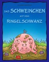 Das Schweinchen mit dem Ringelschwanz - Lustige Tierreime (German Edition) - Alexandra Dannenmann