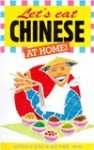 Let's Eat Chinese at Home! - Wendy Wei