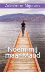 Noem mij maar Maud - Adriënne Nijssen