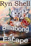 Billabong Escape (Dreaming Billabong, #3) - Ryn Shell