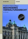 Besonderes Verwaltungsrecht: Mit Onlinezugang Zur Jura-Kartei-Datenbank (Print-Ausgabe) - Friedrich Schoch