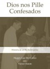 Dios Nos Pille Confesados - Happy Lee Del Canto, Víctor Astete Contreras