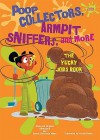 Poop Collectors, Armpit Sniffers, and More: The Yucky Jobs Book - Alvin Silverstein, Virginia B. Silverstein, Laura Silverstein Nunn, Gerald Kelley