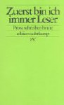 Zuerst bin ich immer Leser: Prosaschreiben heute - Ute-Christine Krupp, Thomas Hettche