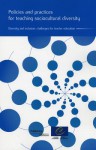 Policies and Practices for Teaching Sociocultural Diversity: Diversity and Inclusion: Challenges for Teacher Education - Directorate Council of Europe