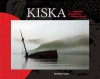 Kiska: The Japanese Occupation of an Alaska Island - Brendan Coyle