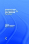 Technology and Development in the Third Industrial Revolution - Charles Cooper, Raphie Kaplinsky