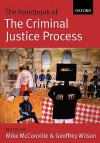 The Handbook of the Criminal Justice Process - Michael McConville