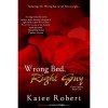 Wrong Bed, Right Guy (Come Undone, #1) - Katee Robert