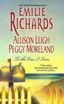 To the One I Love: That Old Familiar FeelingAn Older ManCaught by a Cowboy - Emilie Richards, Allison Leigh, Peggy Moreland