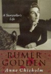 Rumer Godden: A Storyteller's Life - Anne Chisholm