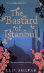 The Bastard of Istanbul - Elif Shafak