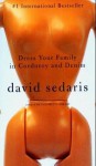 Dress Your Family In Corduroy And Denim - David Sedaris